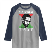 Malcolm X Try Me Raglan Shirt American Civil Rights Leader Quote - Wonder Print Shop