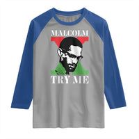 Malcolm X Try Me Raglan Shirt American Civil Rights Leader Quote - Wonder Print Shop