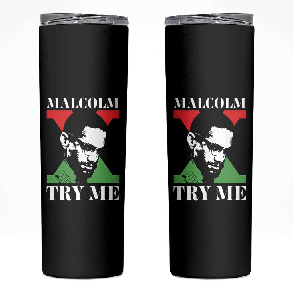Malcolm X Try Me Skinny Tumbler American Civil Rights Leader Quote - Wonder Print Shop