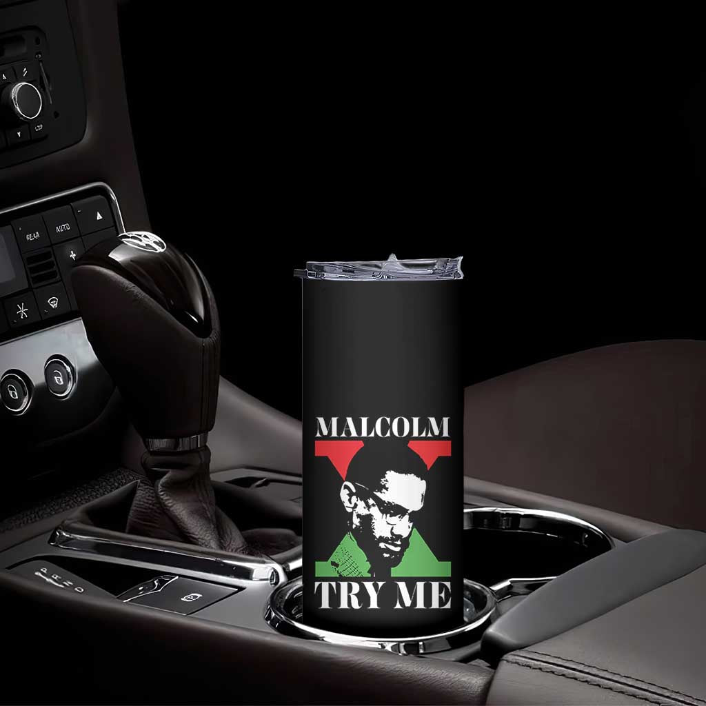 Malcolm X Try Me Skinny Tumbler American Civil Rights Leader Quote - Wonder Print Shop