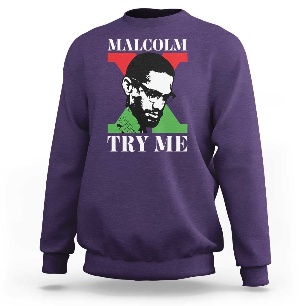 Malcolm X Try Me Sweatshirt American Civil Rights Leader Quote - Wonder Print Shop