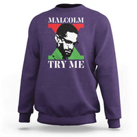 Malcolm X Try Me Sweatshirt American Civil Rights Leader Quote - Wonder Print Shop