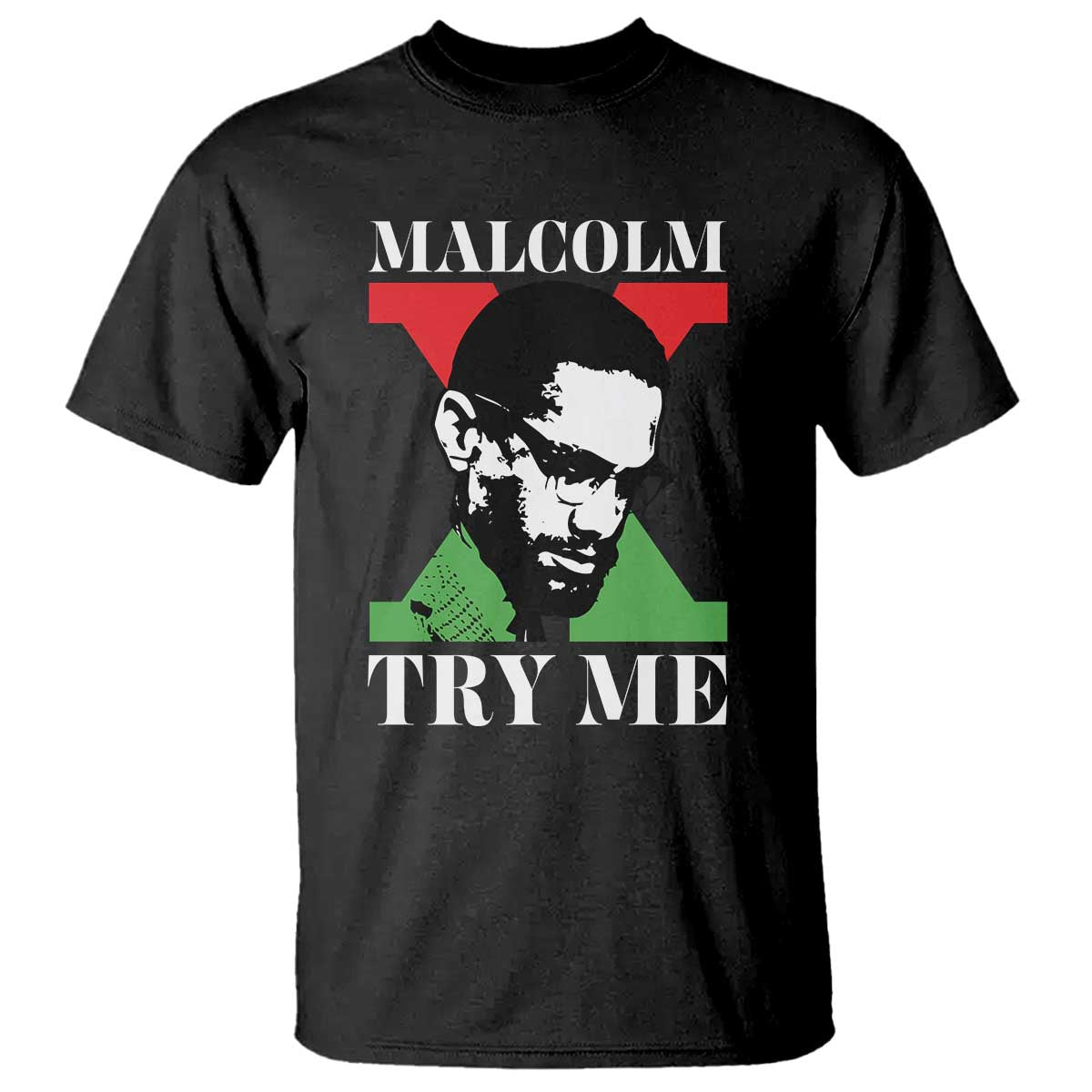 Malcolm X Try Me T Shirt American Civil Rights Leader Quote - Wonder Print Shop