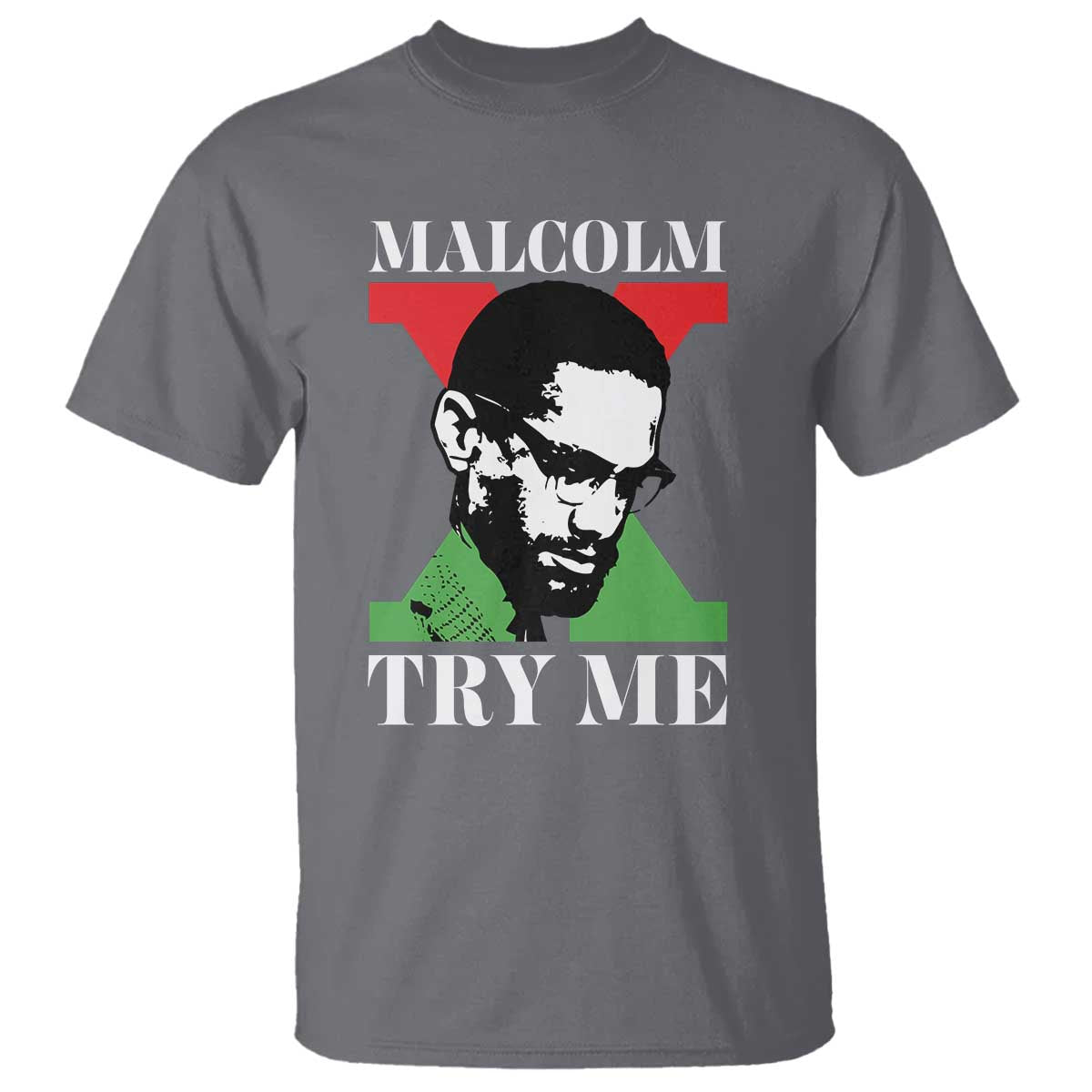 Malcolm X Try Me T Shirt American Civil Rights Leader Quote - Wonder Print Shop