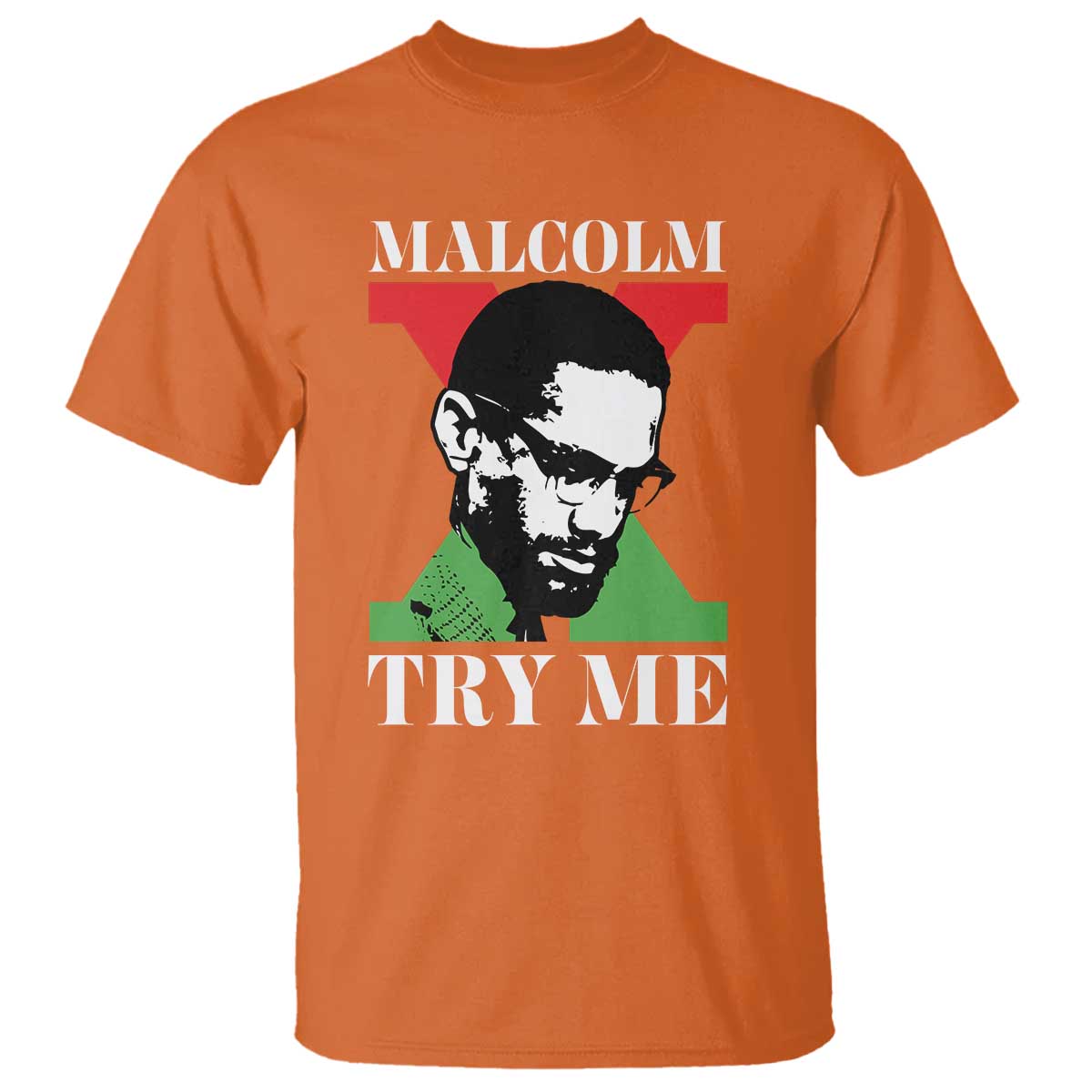 Malcolm X Try Me T Shirt American Civil Rights Leader Quote - Wonder Print Shop