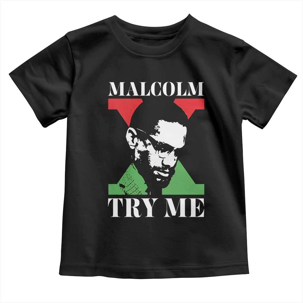 Malcolm X Try Me Toddler T Shirt American Civil Rights Leader Quote - Wonder Print Shop