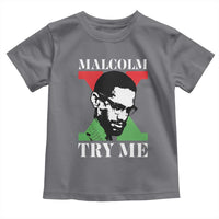Malcolm X Try Me Toddler T Shirt American Civil Rights Leader Quote - Wonder Print Shop