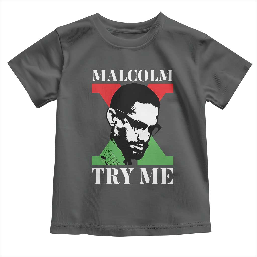 Malcolm X Try Me Toddler T Shirt American Civil Rights Leader Quote - Wonder Print Shop