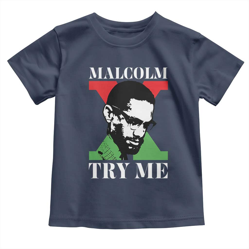 Malcolm X Try Me Toddler T Shirt American Civil Rights Leader Quote - Wonder Print Shop