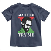 Malcolm X Try Me Toddler T Shirt American Civil Rights Leader Quote - Wonder Print Shop