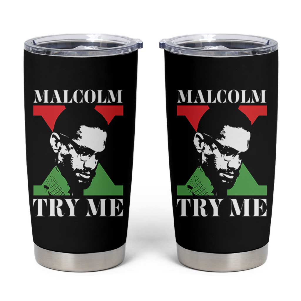 Malcolm X Try Me Tumbler Cup American Civil Rights Leader Quote - Wonder Print Shop