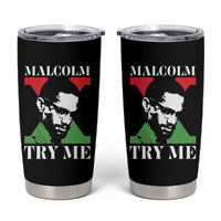 Malcolm X Try Me Tumbler Cup American Civil Rights Leader Quote - Wonder Print Shop