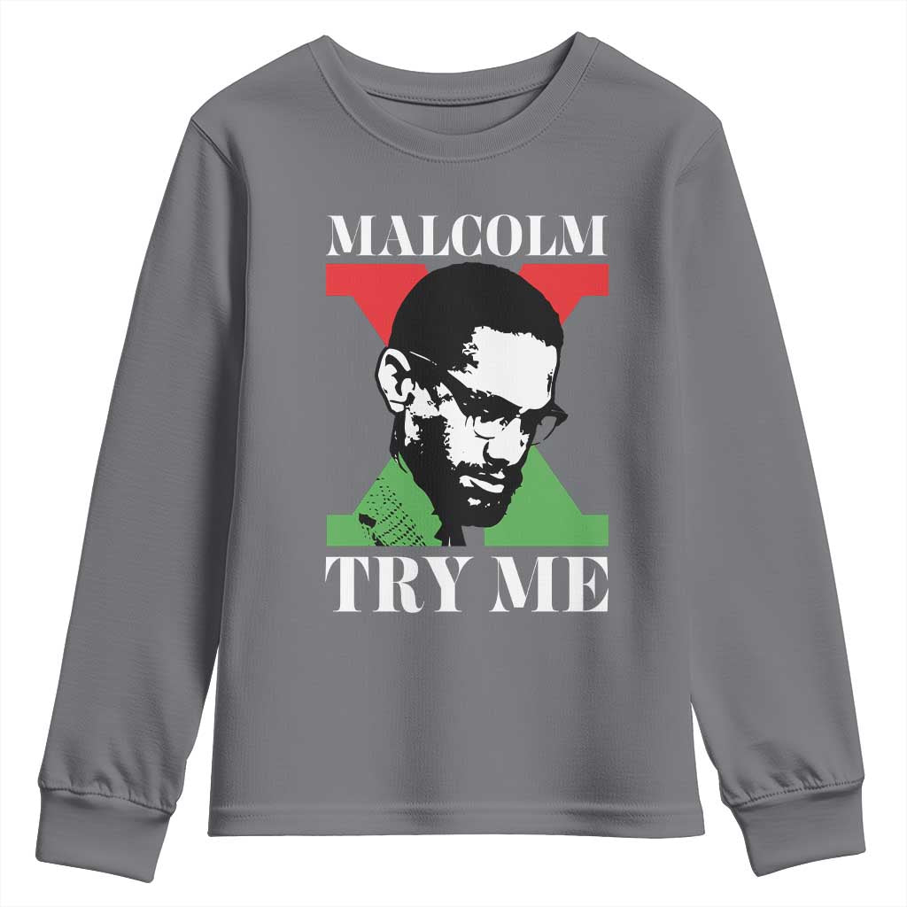 Malcolm X Try Me Youth Sweatshirt American Civil Rights Leader Quote - Wonder Print Shop