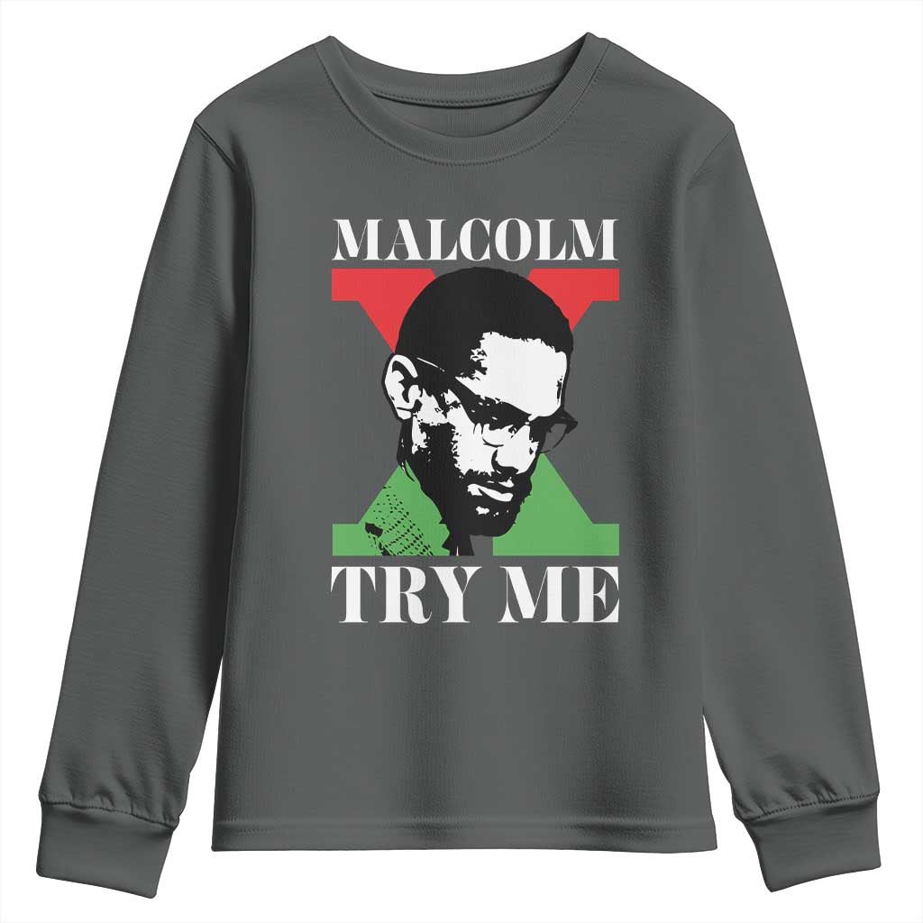 Malcolm X Try Me Youth Sweatshirt American Civil Rights Leader Quote - Wonder Print Shop