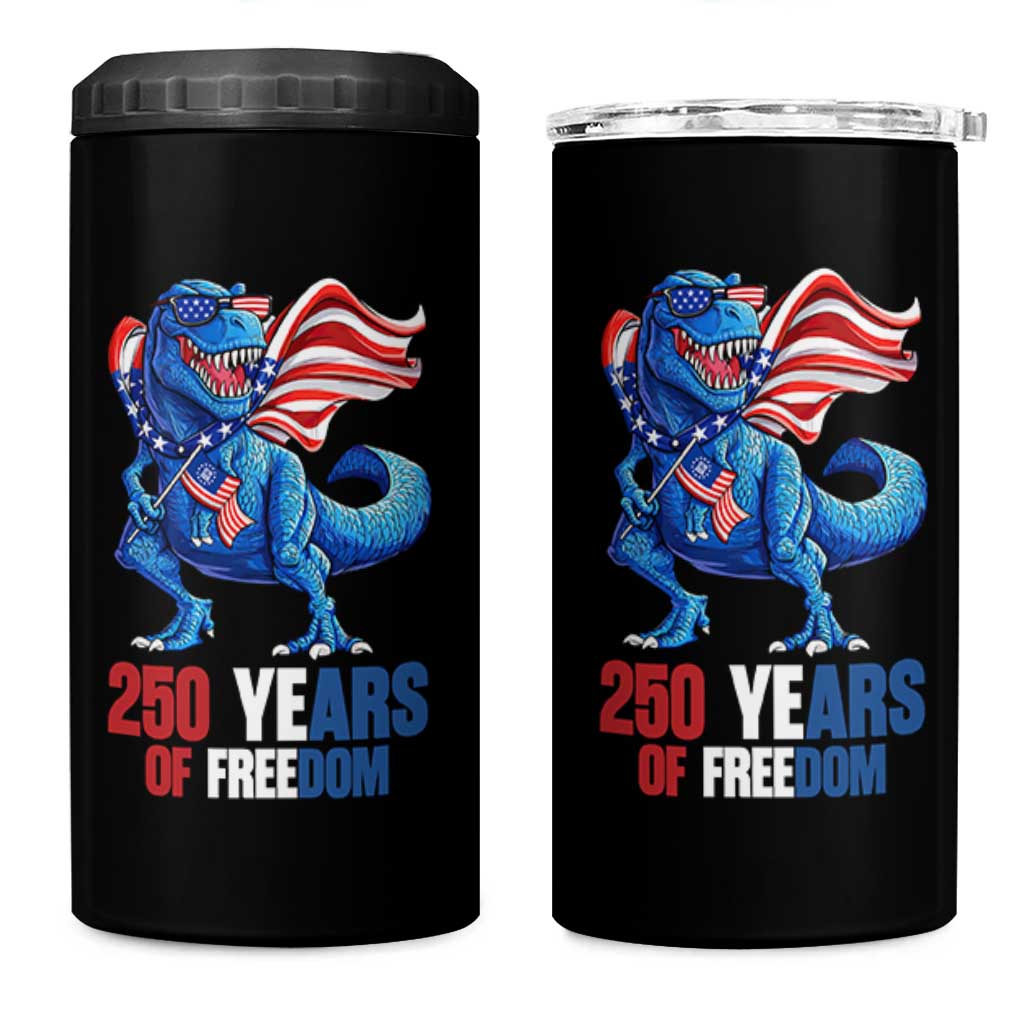 Funny Patriotic Dinosaur 4 in 1 Can Cooler Tumbler 250 Years Of Freedom