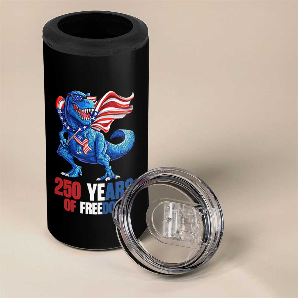 Funny Patriotic Dinosaur 4 in 1 Can Cooler Tumbler 250 Years Of Freedom