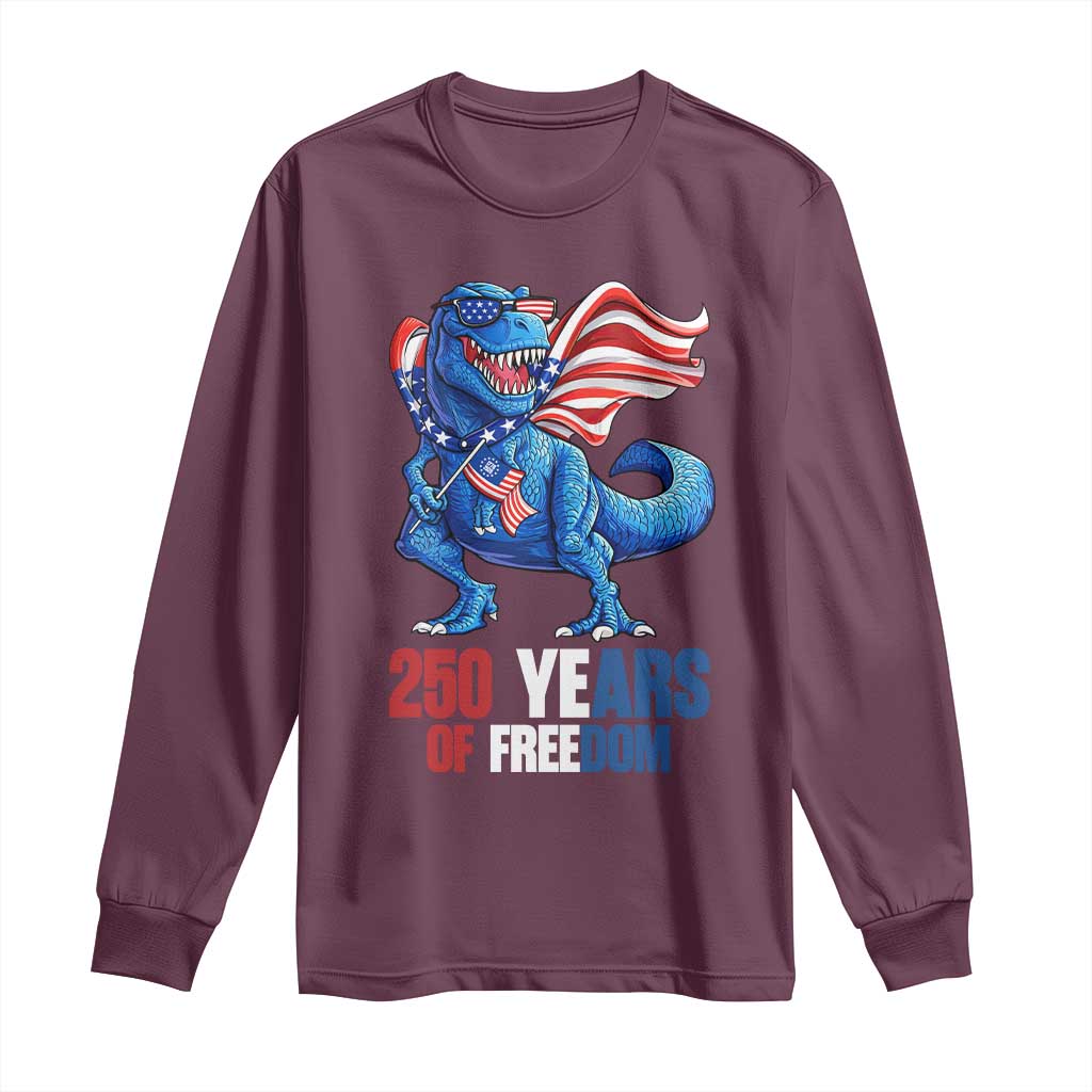 Funny Patriotic Dinosaur Long Sleeve Shirt 250 Years Of Freedom