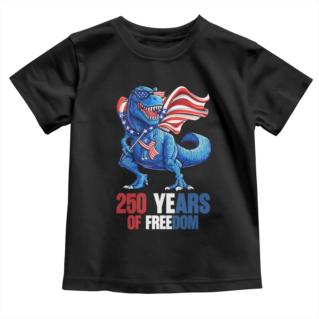 Funny Patriotic Dinosaur Toddler T Shirt 250 Years Of Freedom