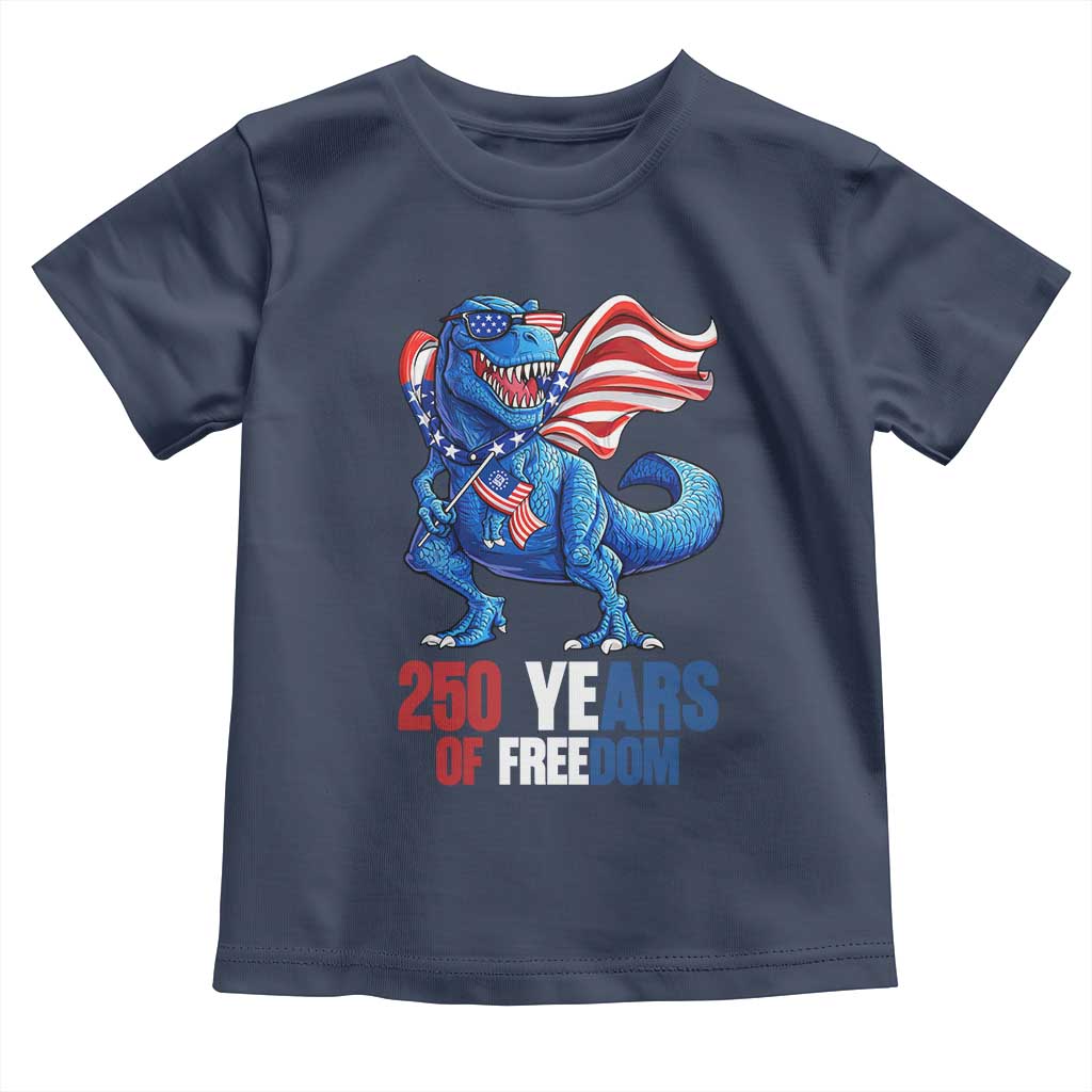 Funny Patriotic Dinosaur Toddler T Shirt 250 Years Of Freedom