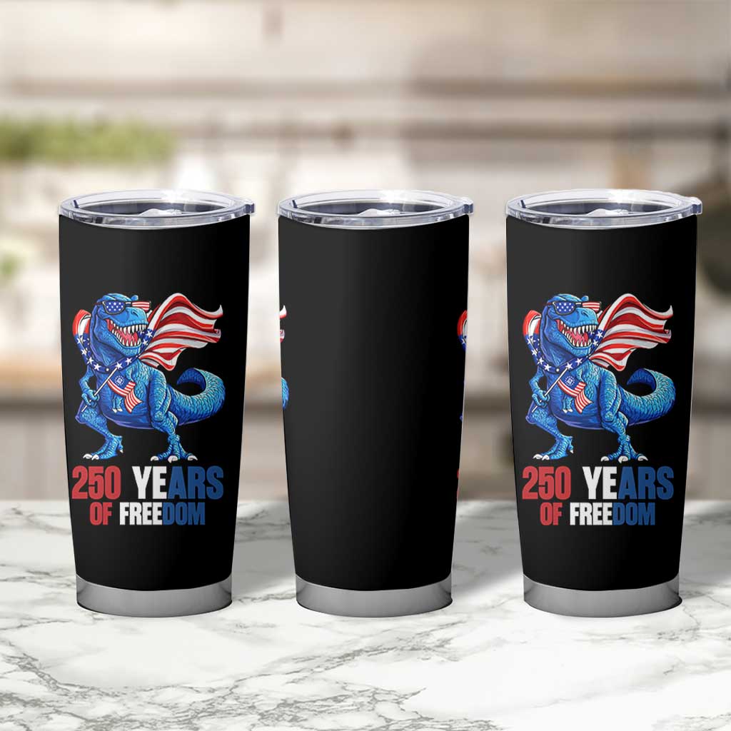 Funny Patriotic Dinosaur Tumbler Cup 250 Years Of Freedom