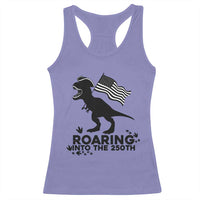 Funny Patriotic Dinosaur Racerback Tank Top Roaring Into The 250th Anniversary