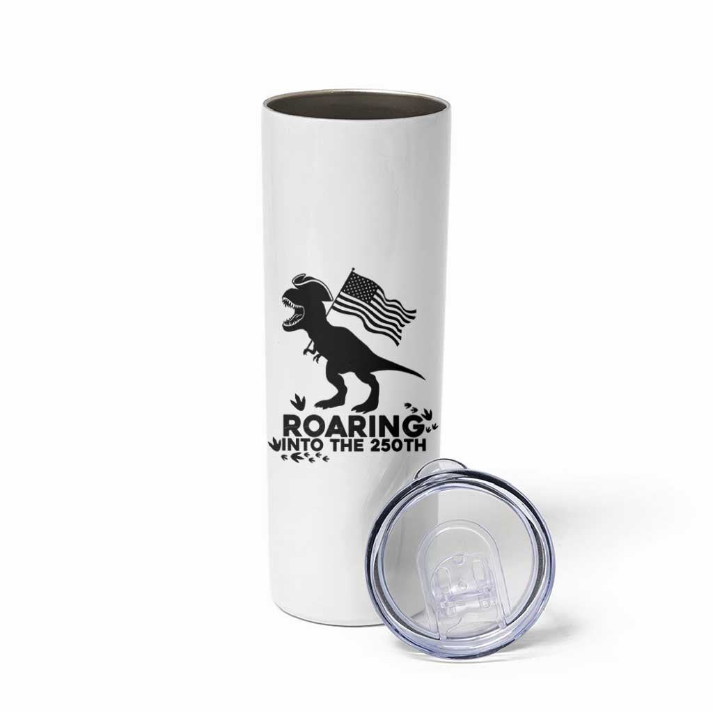Funny Patriotic Dinosaur Skinny Tumbler Roaring Into The 250th Anniversary