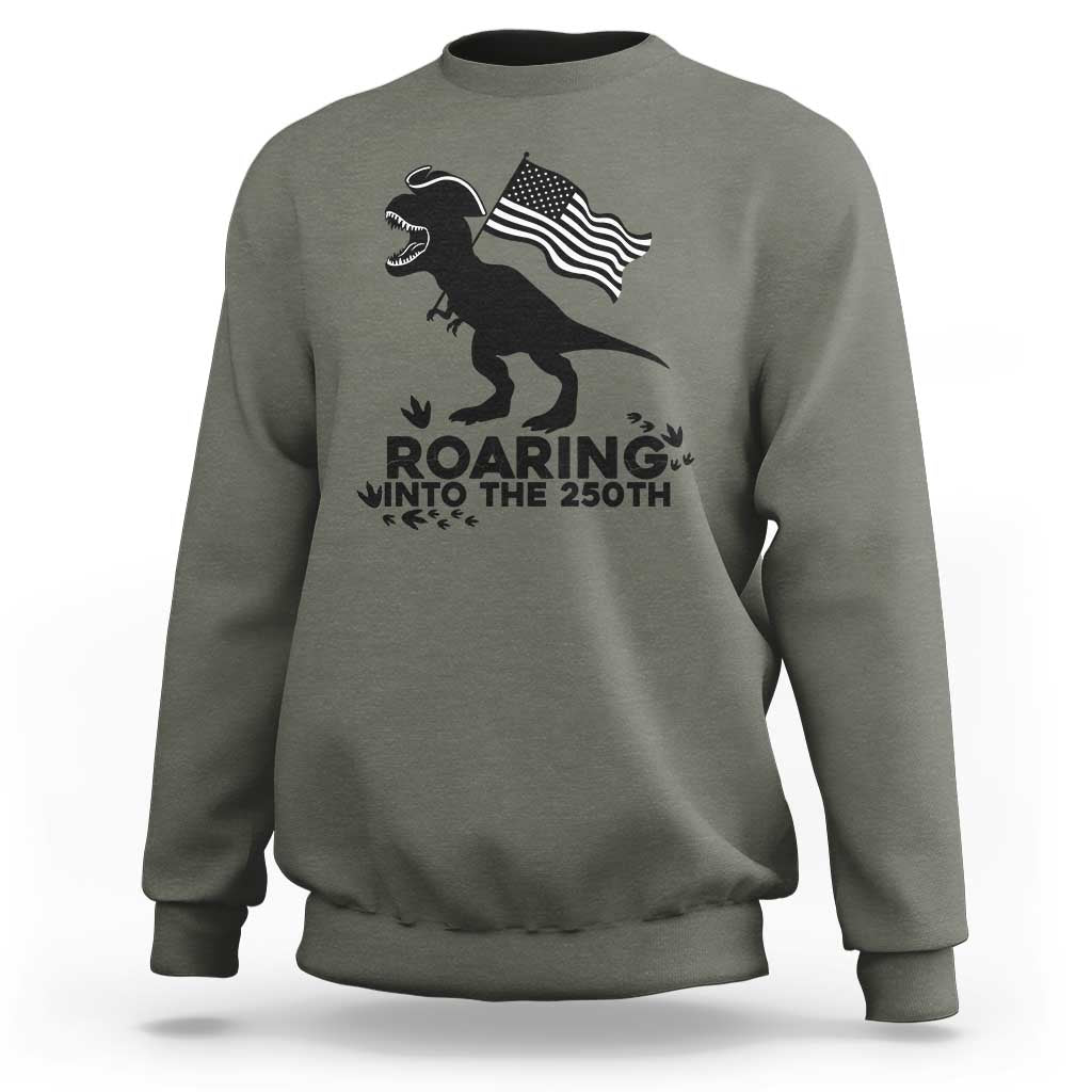 Funny Patriotic Dinosaur Sweatshirt Roaring Into The 250th Anniversary