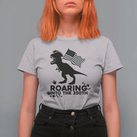 Funny Patriotic Dinosaur T Shirt For Women Roaring Into The 250th Anniversary