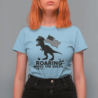 Funny Patriotic Dinosaur T Shirt For Women Roaring Into The 250th Anniversary
