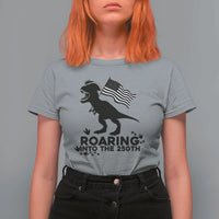 Funny Patriotic Dinosaur T Shirt For Women Roaring Into The 250th Anniversary