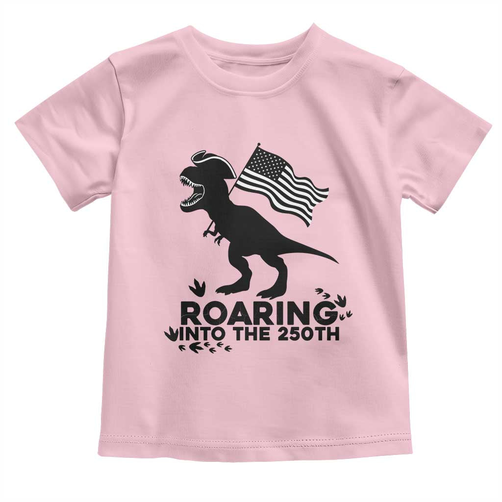 Funny Patriotic Dinosaur Toddler T Shirt Roaring Into The 250th Anniversary