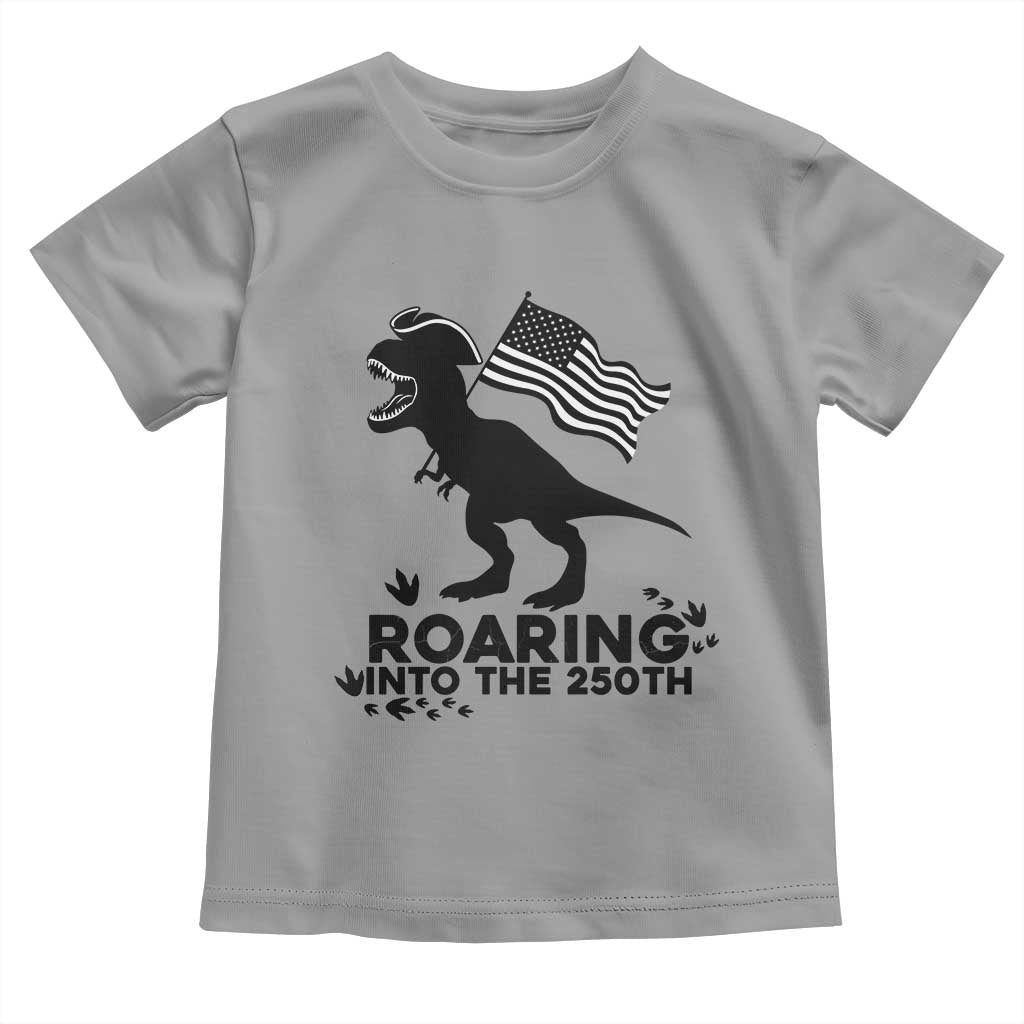 Funny Patriotic Dinosaur Toddler T Shirt Roaring Into The 250th Anniversary