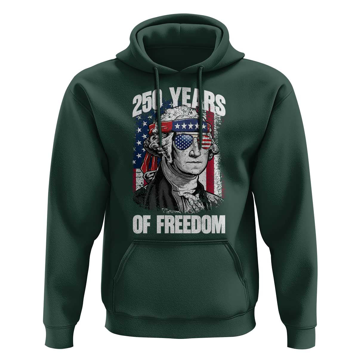George Washington Founding Father Hoodie 250 Years Of Freedom