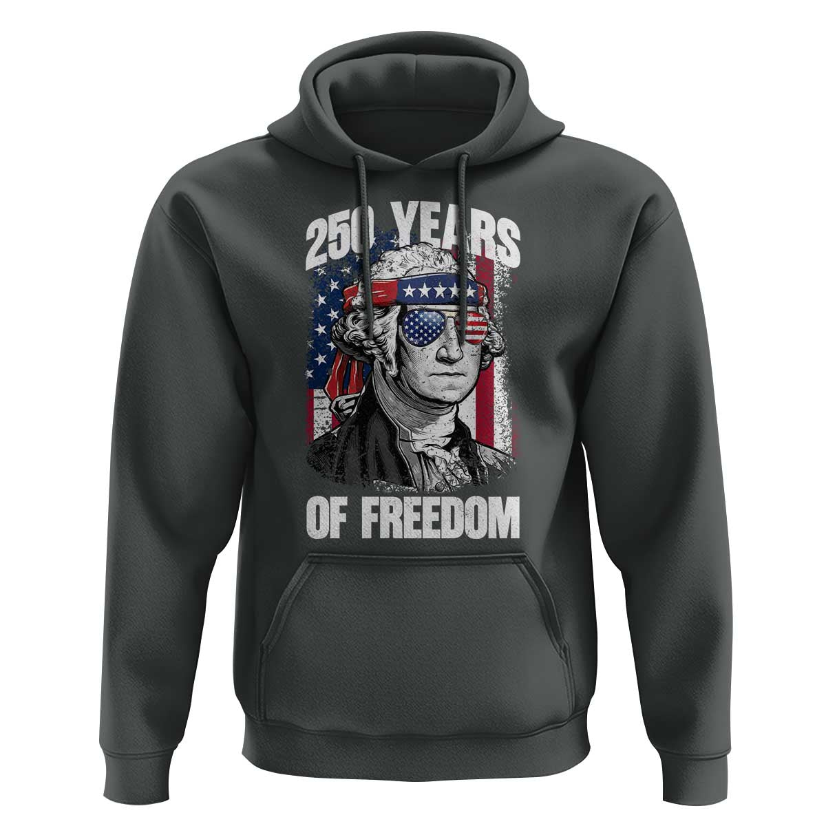 George Washington Founding Father Hoodie 250 Years Of Freedom