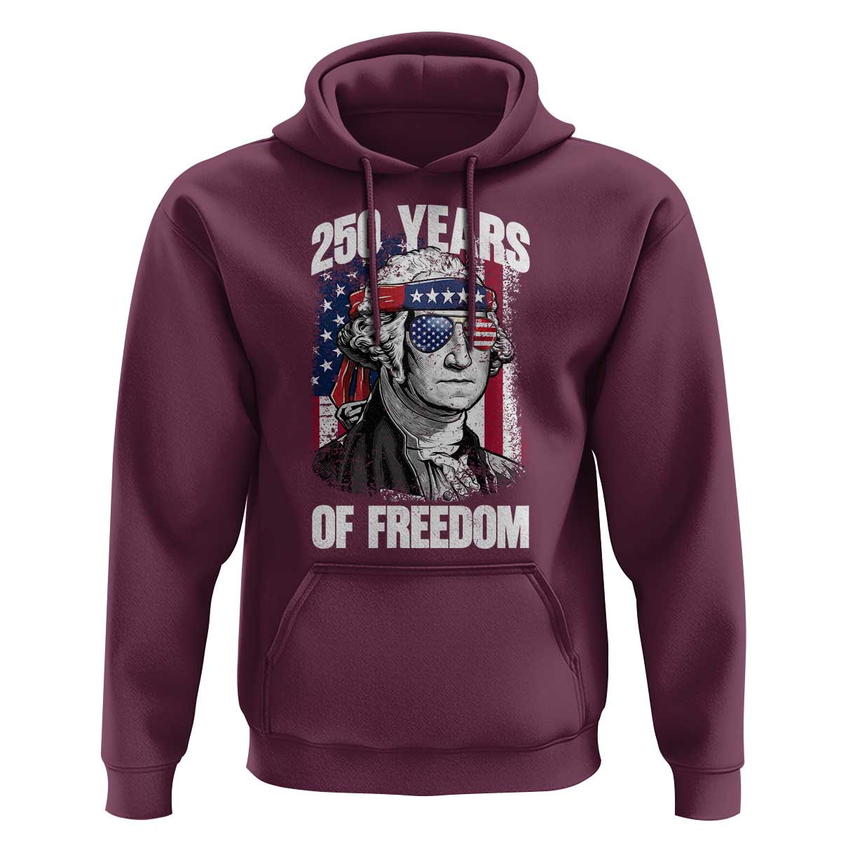 George Washington Founding Father Hoodie 250 Years Of Freedom