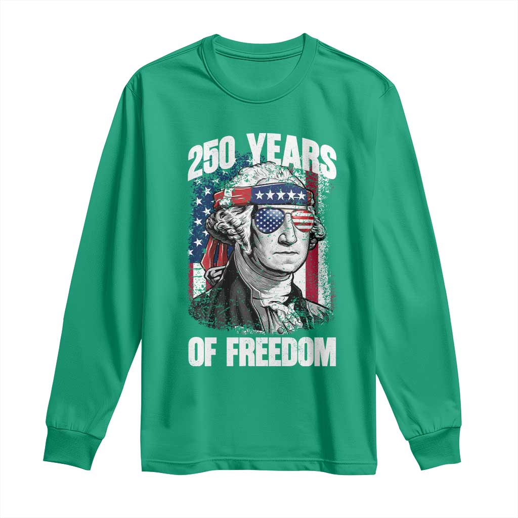 George Washington Founding Father Long Sleeve Shirt 250 Years Of Freedom