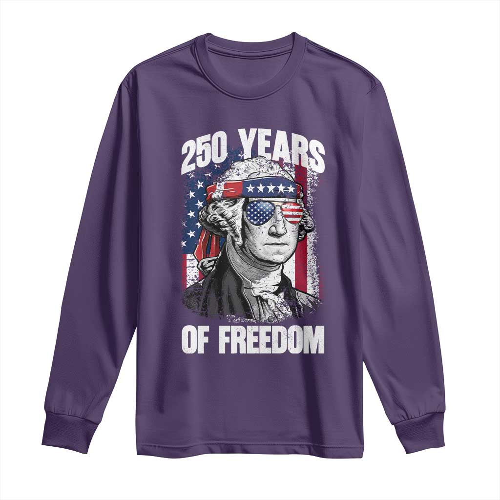 George Washington Founding Father Long Sleeve Shirt 250 Years Of Freedom