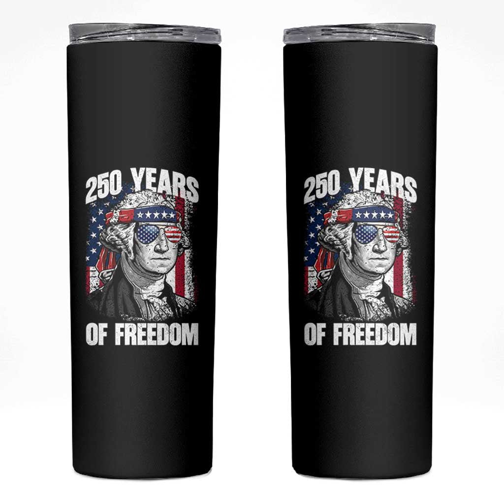 George Washington Founding Father Skinny Tumbler 250 Years Of Freedom