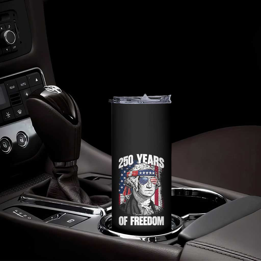 George Washington Founding Father Skinny Tumbler 250 Years Of Freedom