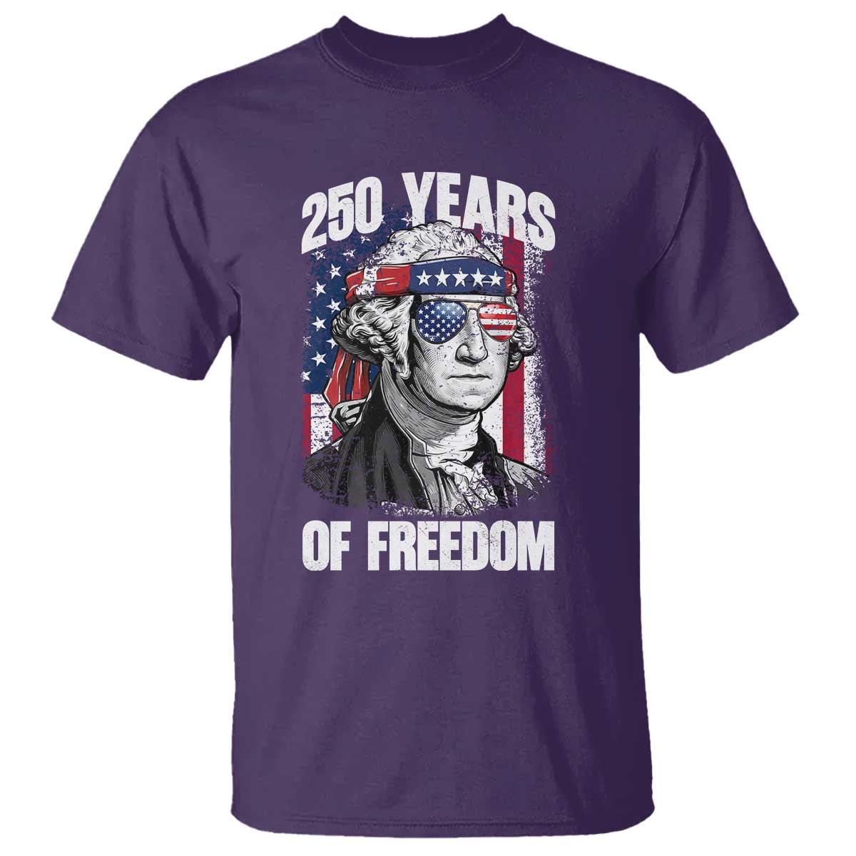 George Washington Founding Father T Shirt 250 Years Of Freedom