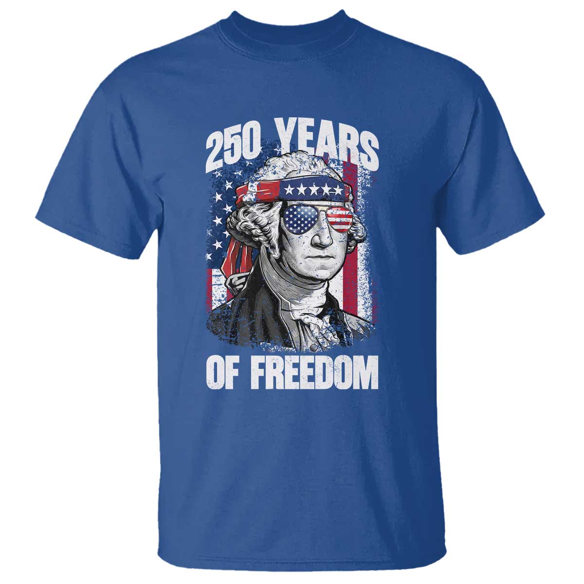 George Washington Founding Father T Shirt 250 Years Of Freedom