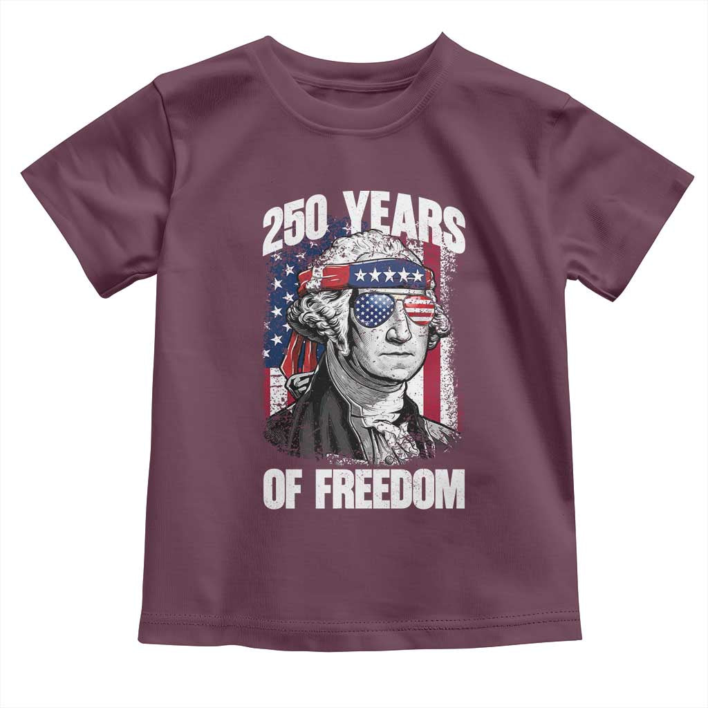 George Washington Founding Father Toddler T Shirt 250 Years Of Freedom