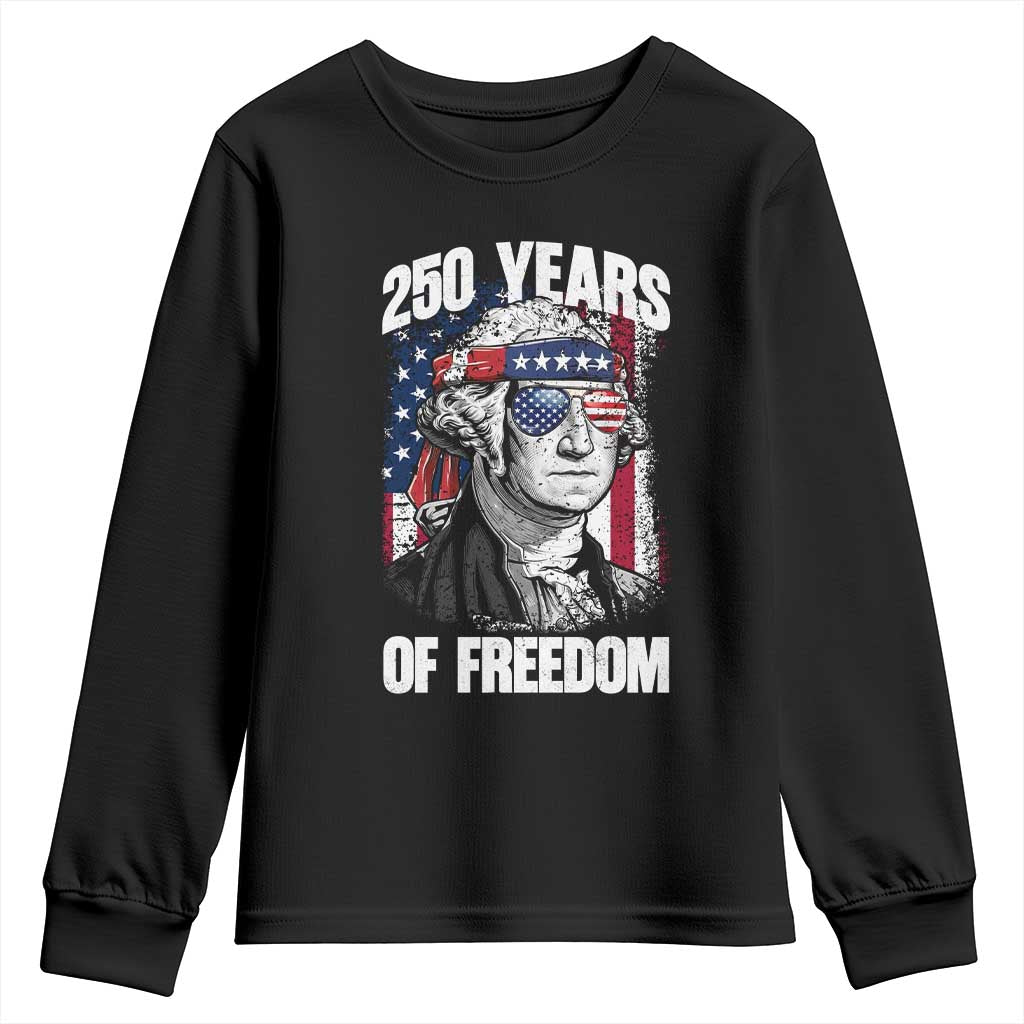 George Washington Founding Father Youth Sweatshirt 250 Years Of Freedom
