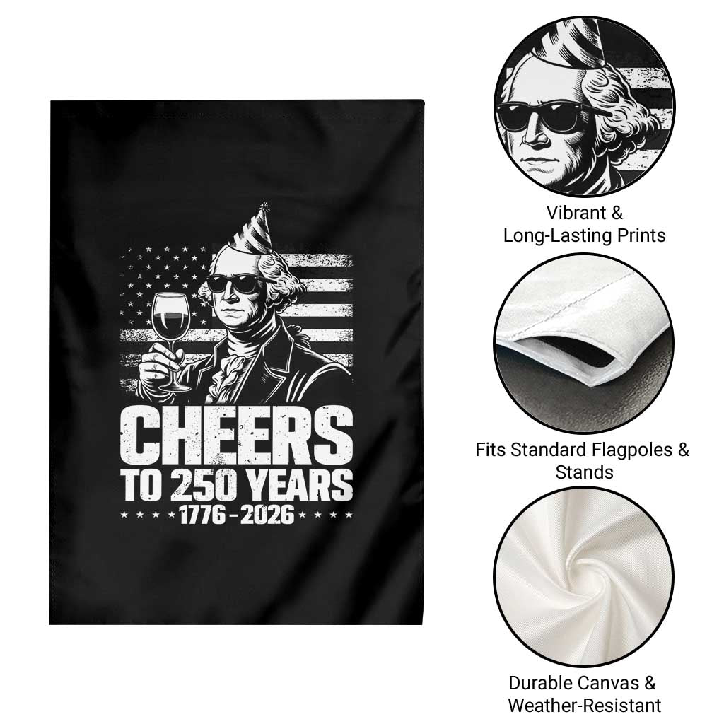 Funny George Washington Cheers To 250 Years Garden Flag