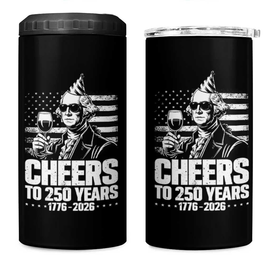 Funny George Washington Cheers To 250 Years 4 in 1 Can Cooler Tumbler