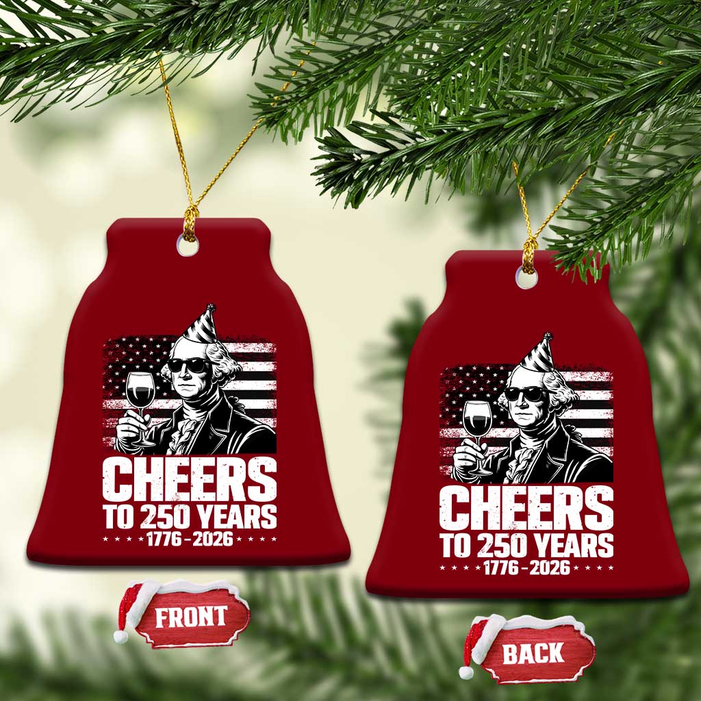 Funny George Washington Cheers To 250 Years Ceramic Ornament