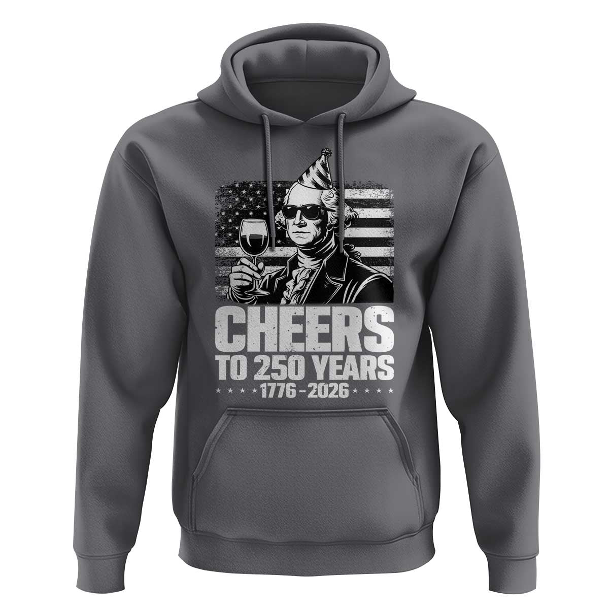 Funny George Washington Cheers To 250 Years Hoodie
