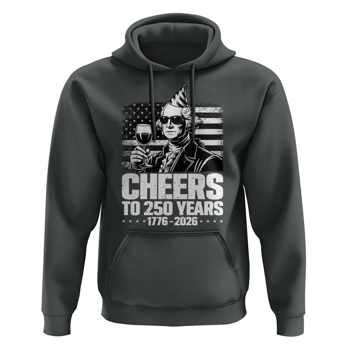 Funny George Washington Cheers To 250 Years Hoodie
