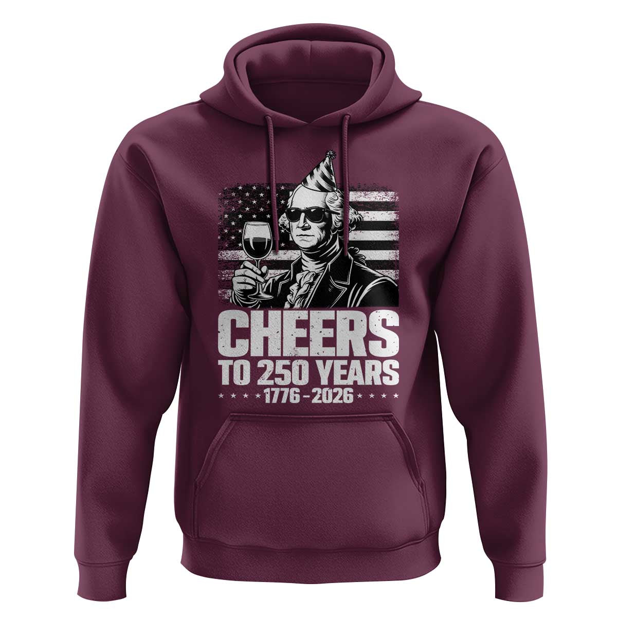 Funny George Washington Cheers To 250 Years Hoodie