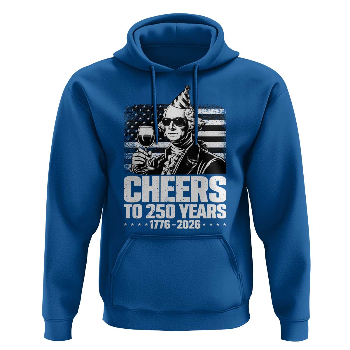 Funny George Washington Cheers To 250 Years Hoodie